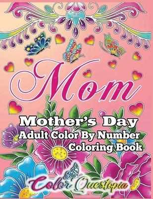 Mother's Day Coloring Book -Mom- Adult Color by Number