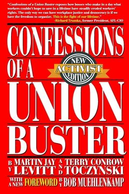 Confessions of a Union Buster: New Activist Edition