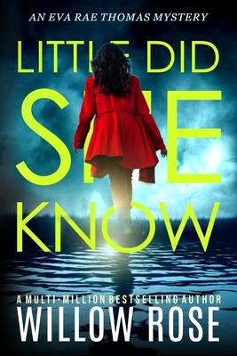 Little Did She Know: An intriguing, addictive mystery novel