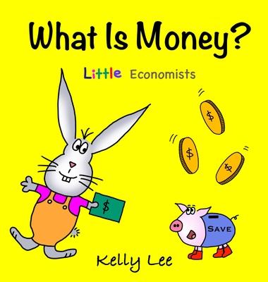 What Is Money? Personal Finance for Kids: Kids Money, Kids Education, Baby, Toddler, Children, Savings, Ages 3-6, Preschool-kindergarten