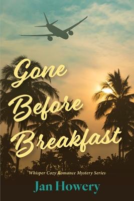 Gone Before Breakfast: When a loved one disappears, you know you're alone.