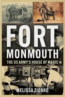 Fort Monmouth: The Us Army's House of Magic