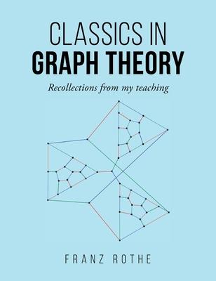 Classics in Graph Theory