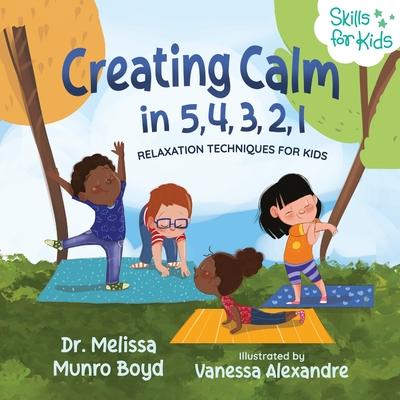 Creating Calm in 5, 4, 3, 2, 1: Relaxation Techniques for Kids