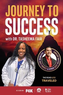 Journey to Success with Dr. Tasheema Fair Subscription