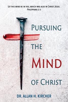 Pursuing the Mind of Christ