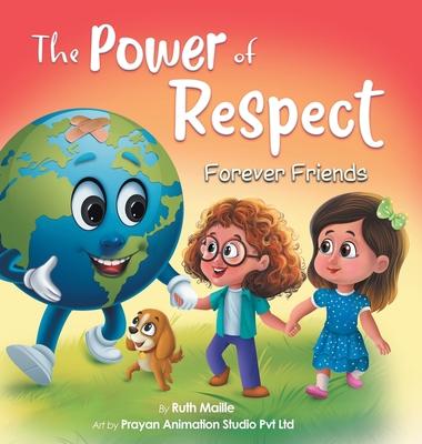 The Power of Respect -: A Children's Picture Book About Boundaries and Social Emotional Learning SEL for Kids Age 4-8