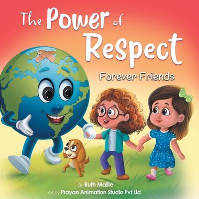 The Power of Respect -: A Children's Picture Book About Boundaries and Social Emotional Learning SEL for Kids Age 4-8