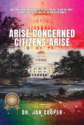 Arise Concerned Citizens Arise: A Call for Faith Hope and Health