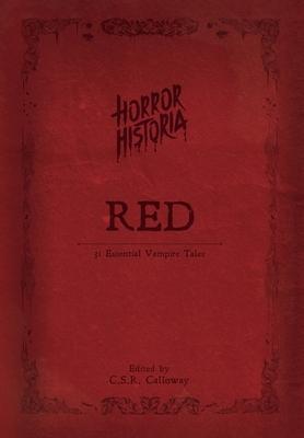 Horror Historia Red: 31 Essential Vampire Tales