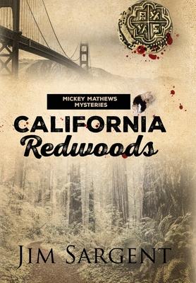 California Redwoods: A Mickey Matthews Mystery