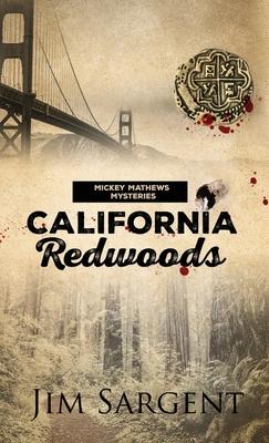 California Redwoods: A Mickey Matthews Mystery