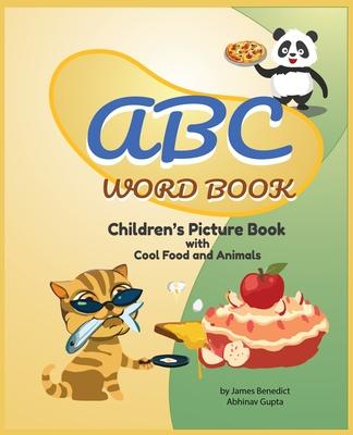 ABC Word Book- Children's Picture Book Food and Animals by James E Benedict: Children's Picture Book Food and Animals