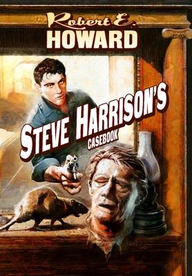 Steve Harrison's Casebook