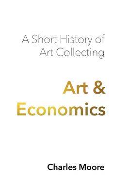 Art and Economics: a short history of art collecting