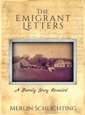 The Emigrant Letters, A Family Story Revealed