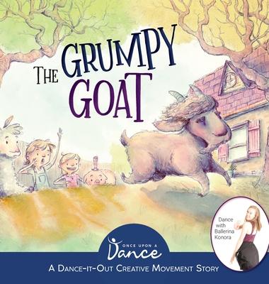 The Grumpy Goat: A Dance-It-Out Creative Movement Story