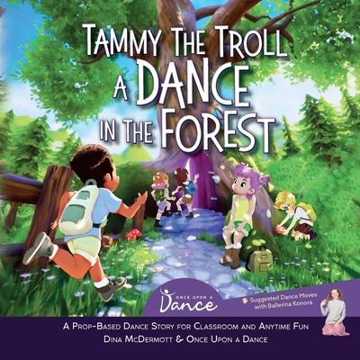 Tammy the Troll: A Dance in the Forest