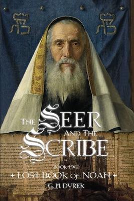 The Seer and the Scribe: The Lost Book of Noah