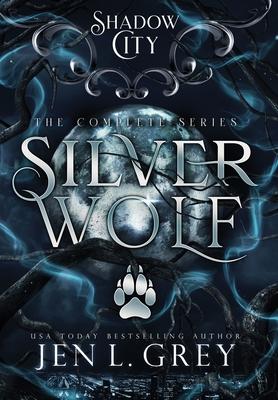 Shadow City: Silver Wolf (The Complete Series)