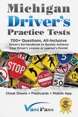 Michigan Driver's Practice Tests: 700+ Questions, All-Inclusive Driver's Ed Handbook to Quickly achieve your Driver's License or Learner's Permit (Che Subscription
