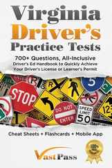 Virginia Driver's Practice Tests: 700+ Questions, All-Inclusive Driver's Ed Handbook to Quickly achieve your Driver's License or Learner's Permit (Che Subscription