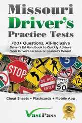 Missouri Driver's Practice Tests: 700+ Questions, All-Inclusive Driver's Ed Handbook to Quickly achieve your Driver's License or Learner's Permit (Che Subscription