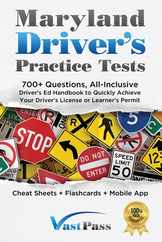 Maryland Driver's Practice Tests: 700+ Questions, All-Inclusive Driver's Ed Handbook to Quickly achieve your Driver's License or Learner's Permit (Che Subscription