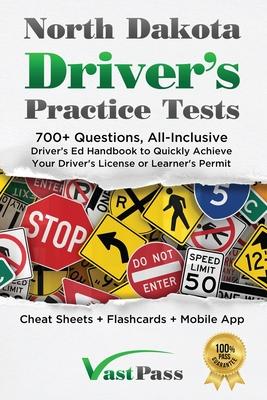 North Dakota Driver's Practice Tests: 700+ Questions, All-Inclusive Driver's Ed Handbook to Quickly achieve your Driver's License or Learner's Permit