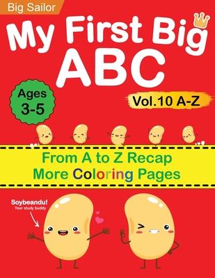 My First Big ABC Book Vol.10: Preschool Homeschool Educational Activity Workbook with Sight Words for Boys and Girls 3 - 5 Year Old: Handwriting Pra