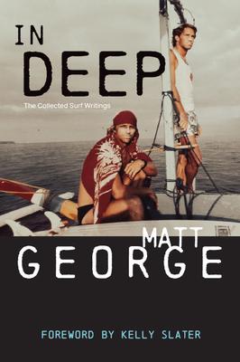 In Deep: The Collected Surf Writings