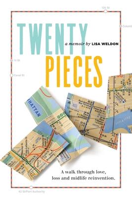 Twenty Pieces: A walk through love, loss and midlife reinvention