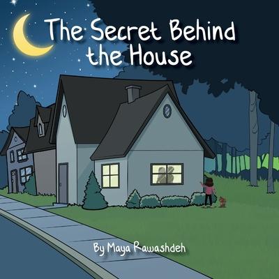 The Secret Behind the House