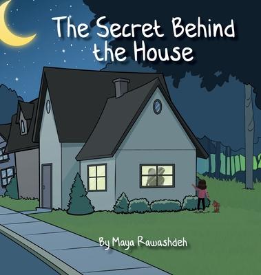 The Secret Behind the House