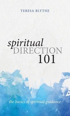 Spiritual Direction 101: The Basics of Spiritual Guidance