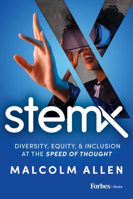 Stem X: Diversity, Equity & Inclusion at the Speed of Thought