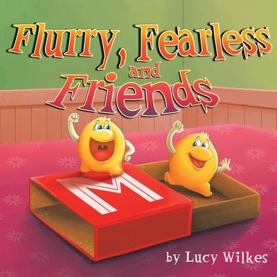 Flurry, Fearless and Friends