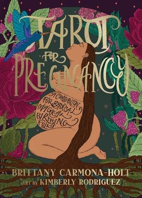 Tarot for Pregnancy: A Companion for Radical Magical Birthing Folks