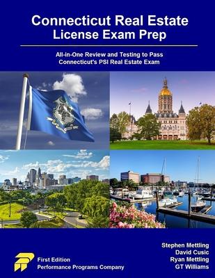 Connecticut Real Estate License Exam Prep: All-in-One Review and Testing to Pass Connecticut's PSI Real Estate Exam