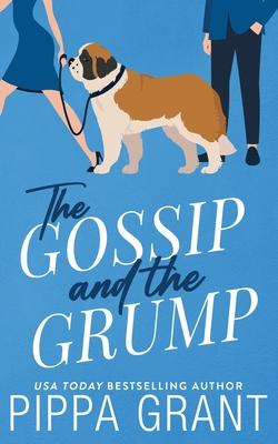 The Gossip and The Grump