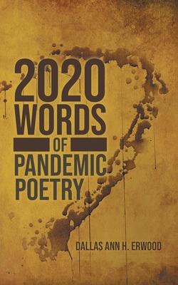 2020 Words: Of Pandemic Poetry