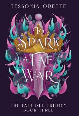 To Spark a Fae War