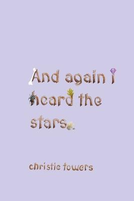 and again i heard the stars