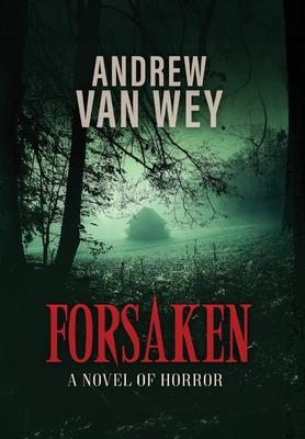 Forsaken: A Novel of Horror