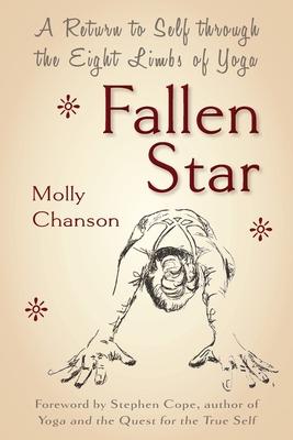 Fallen Star: A Return to Self through the Eight Limbs of Yoga