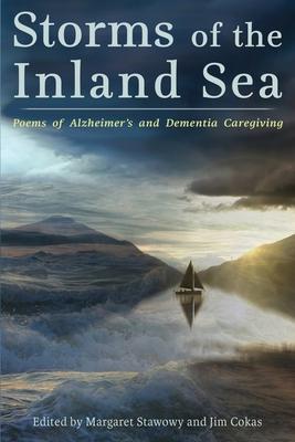 Storms of the Inland Sea: Poems of Alzheimer's and Dementia Caregiving