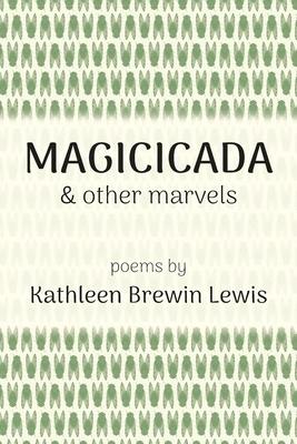 Magicicada and Other Marvels