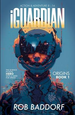 iGuardian, Origins (Book 1): Action & Adventure 8 - 14