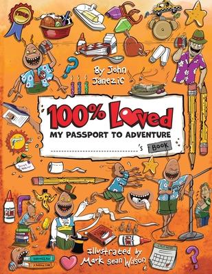 100% Loved: My Passport to Adventure