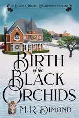 Birth of the Black Orchids: A Light-Hearted Christmas Tale of Going Home, Starting Over, and Murder-With Cats Subscription